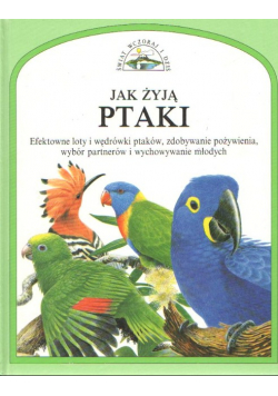 Świat wczoraj i dziś - Jak żyją ptaki