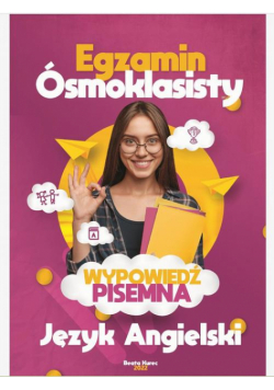 Egzamin ósmoklasisty. Wypowiedź pisemna. Język angielski