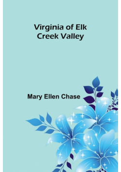 Virginia of Elk Creek Valley