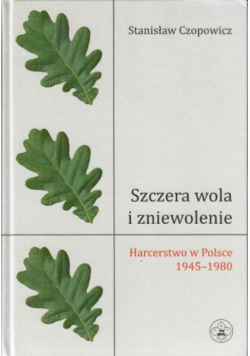 Szczera wola i zniewolenie