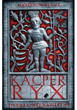 Kacper Ryx i tyran nienawistny
