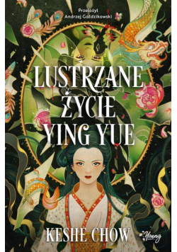 Lustrzane życie Ying Yue