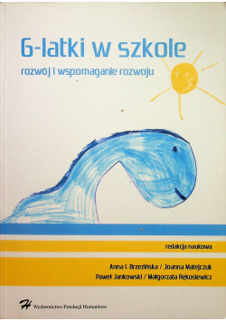 6 latki w szkole Rozwój i wspomaganie rozwoju