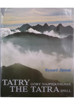 Tatry Góry najpiękniejsze The Tatra spell