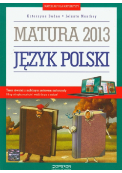 Język polski Materiały dla maturzysty Matura 2013