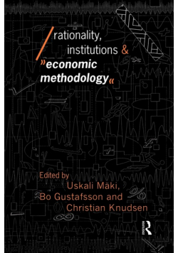 Rationality, Institutions and Economic Methodology