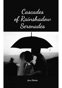 Cascades of Rainshadow Serenades
