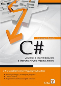 M. J - C# Zadania z programowania z przykładowymi rozwiązaniami