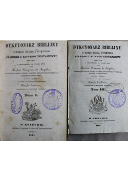 Dykcyonarz Biblijny z ksiąg Pisma Świętego Starego i Nowego Testamentu 4 tomy ok 1845 r.