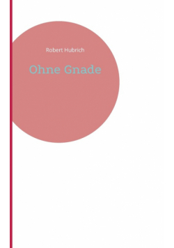 Ohne Gnade