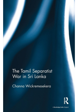 The Tamil Separatist War in Sri Lanka