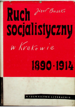 Ruch socjalistyczny w Krakowie 1890 - 1914