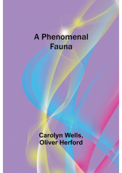 A Phenomenal Fauna