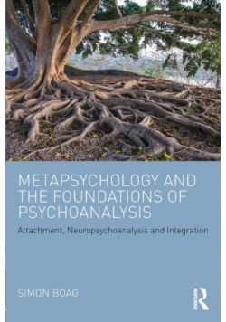 Metapsychology and the Foundations of Psychoanalysis