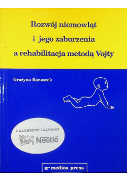 Rozwój niemowląt i jego zaburzenia a rehabilitacja metodą Vojty