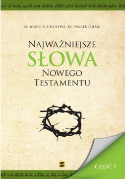 Najważniejsze słowa Nowego Testamentu cz.1