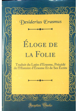 Eloge de la Folie reprint z 1842 r.