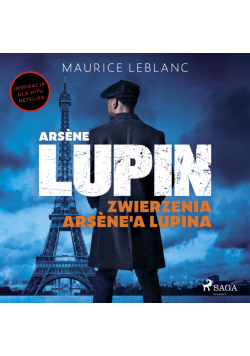 Arsène Lupin. Zwierzenia Arsène'a Lupina