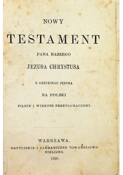 Nowy Testament Pana Naszego Jezusa Chrystusa / Księga psalmów 1928 r.