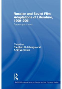 Russian and Soviet Film Adaptations of Literature, 1900-2001