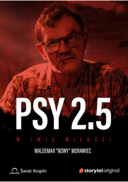 Psy 2 5 W imię miłości