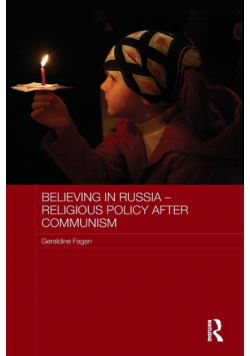 Believing in Russia - Religious Policy after Communism