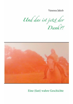 Und das ist jetzt der Dank?!