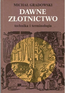 Dawne złotnictwo technika i terminologia