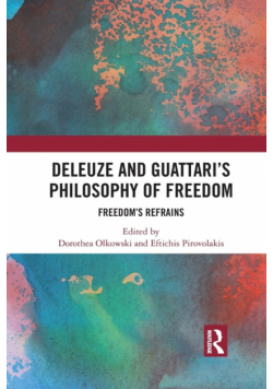 Deleuze and Guattari's Philosophy of Freedom