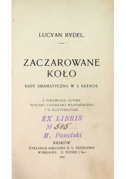 Zaczarowane koło, 1902 r.