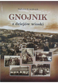 Gnojnik Z dziejów wioski