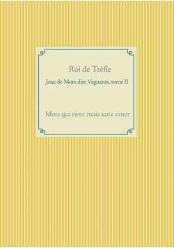 Jeux de Mots dits Vaguants, tome II