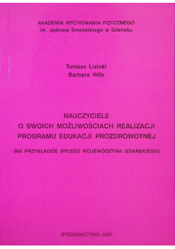 Nauczyciele o swoich możliwościach realizacji programu edukacji prozdrowotnej