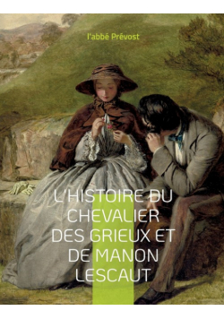 L'Histoire du chevalier des Grieux et de Manon Lescaut