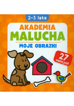 Bardos Krystyna - Akademia malucha: Moje obrazki
