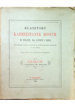 Klasztory Karmelitanek Bosych w Polsce na Litwie i Rusi 1904 r.