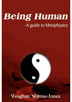 Being Human--A Guide to Metaphysics