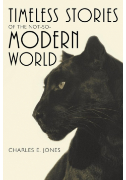 Timeless Stories of the Not-So-Modern World