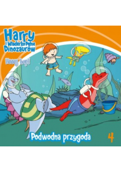 Harry i Wiaderko Pełne Dinozaurów Podwodna Przygoda