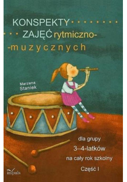 Konspekty zajęć rytmiczno-muzycznych dla grupy 3-4-latków na cały rok szkolny