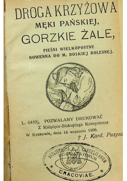 Droga krzyżowa Męki Pańskiej Gorzkie Żale / Zegarek Męki Pana Jezusa i wiele innych ok 1909 r