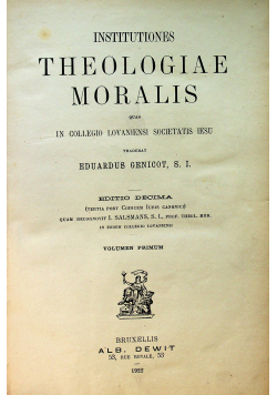 Institutiones theologiae moralis volumen primum 1922 r