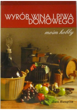 Wyrób wina i piwa domowego