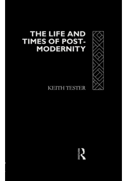The Life and Times of Post-Modernity