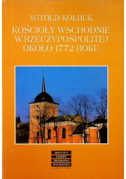 Kościoły wschodnie w Rzeczypospolitej ok 1772 roku