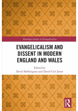 Evangelicalism and Dissent in Modern England and Wales