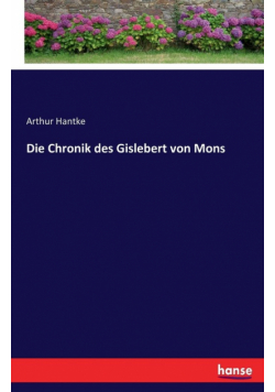 Die Chronik des Gislebert von Mons