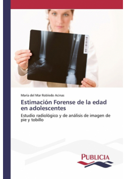 Estimación Forense de la edad en adolescentes