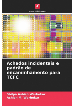 Achados incidentais e padrão de encaminhamento para TCFC