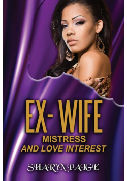 Ex-Wife, Mistress and Love Interest